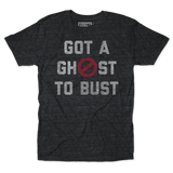 Got A Ghost To Bust Tee