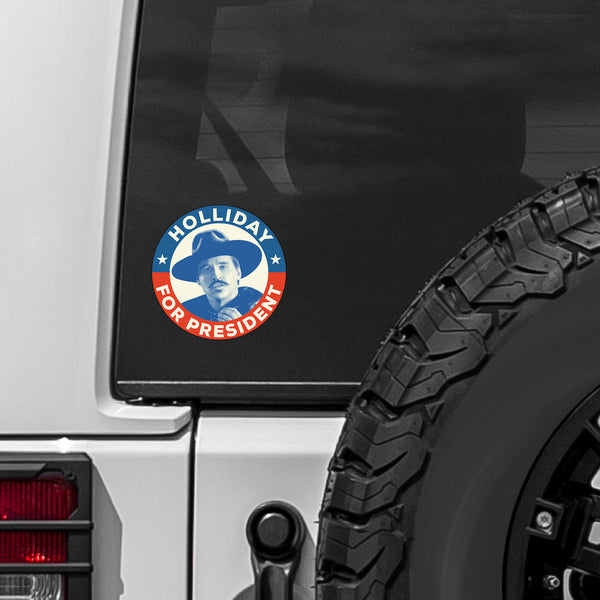 Holliday For President Sticker