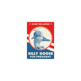 Silly Goose For President Sticker