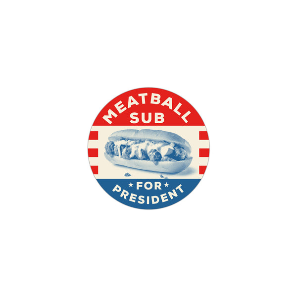 Meatball Sub For President Sticker