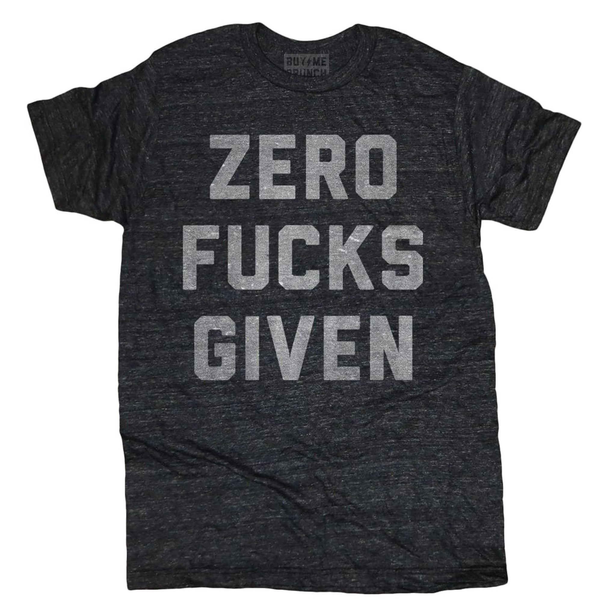 Men's Zero Fucks Given Shirt | No Fucks Given Tee Shirt – The Chivery