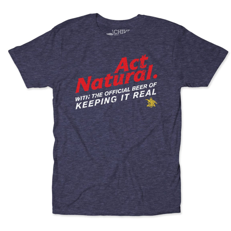 Act Natural Tee