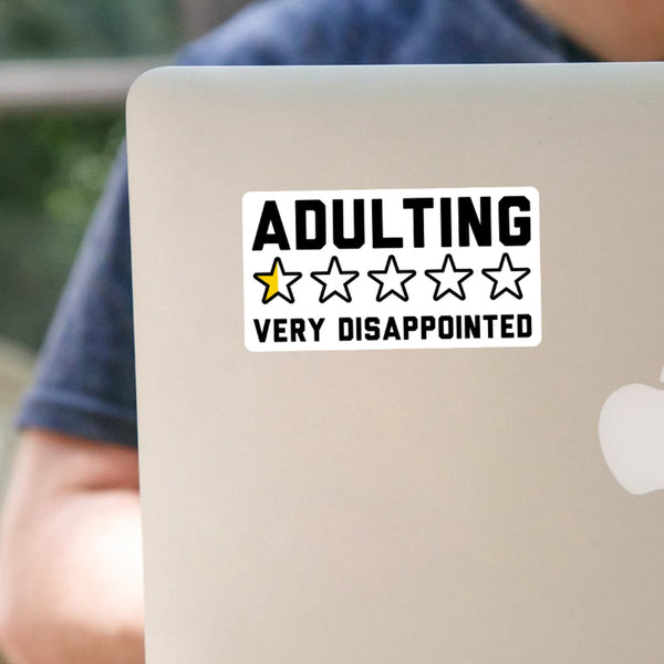 Adulting Very Disappointed Sticker