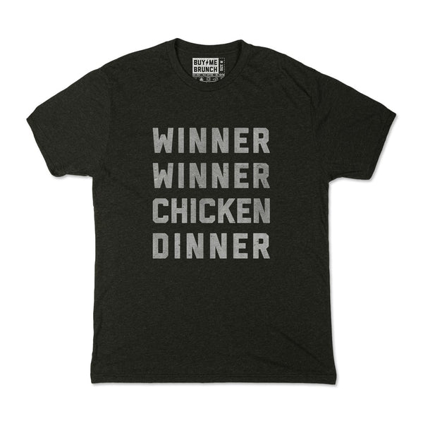 Winner Winner Chicken Dinner Tee