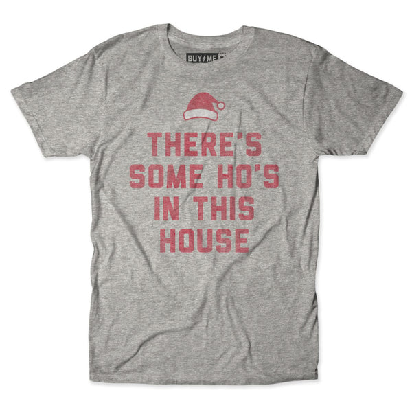 There's Some Ho's Tee