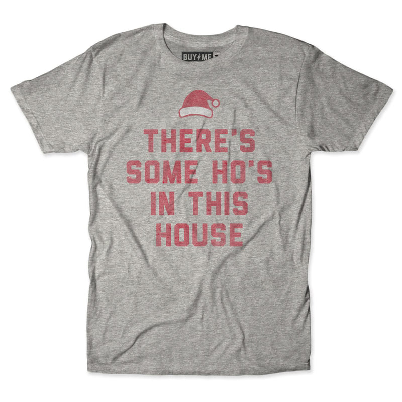 There's Some Ho's Tee