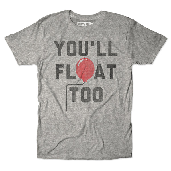 You'll Float Too Tee