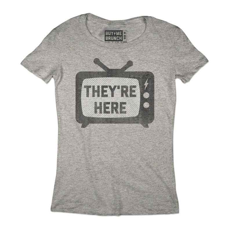 They're Here Tee