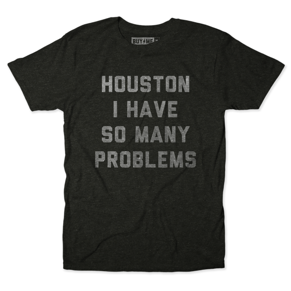 So Many Problems Tee