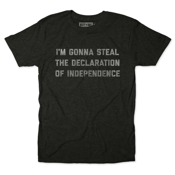 I'm Gonna Steal Tee