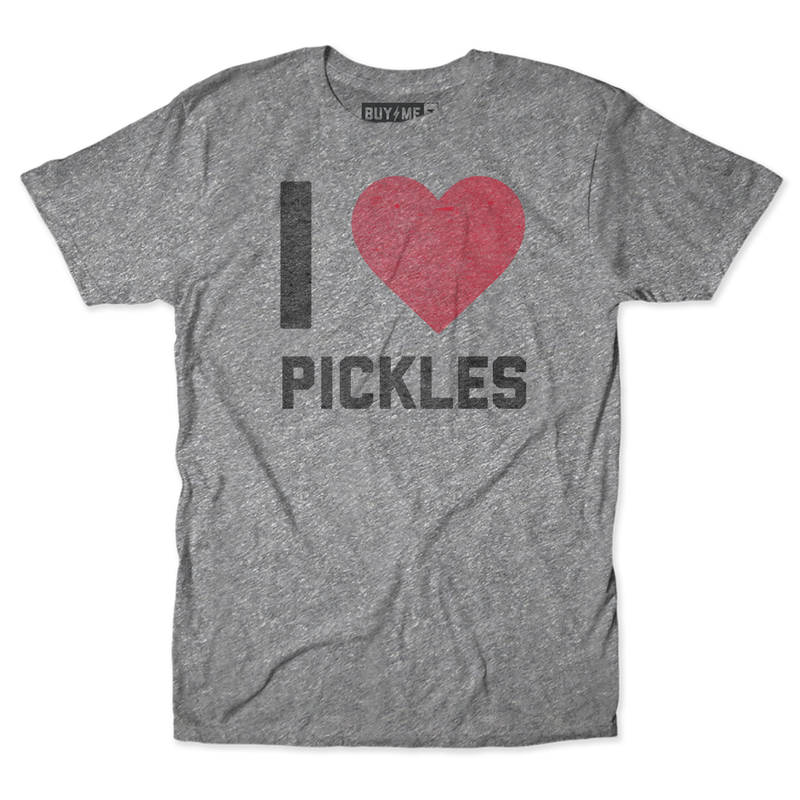 I Heart Pickles Buy Me Brunch Tee