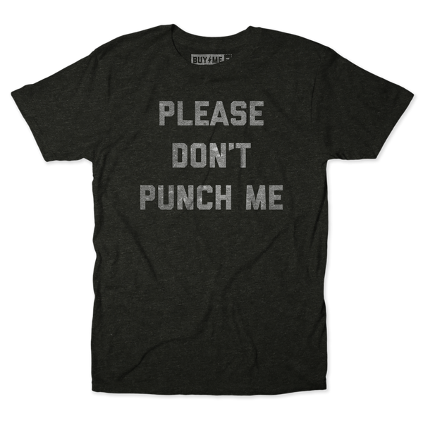 Please Don't Punch Me Tee