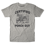 Certified Porch Guy Tee