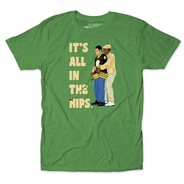 It's All In The Hips Tee