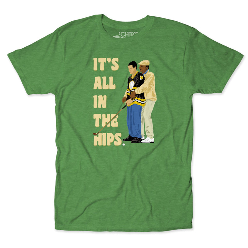 It's All In The Hips Tee
