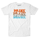 Drink Drank Drunk Tee
