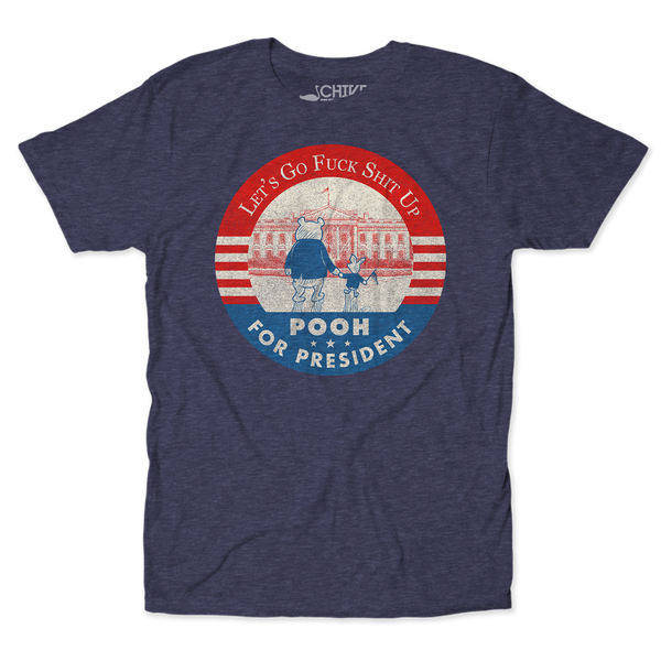 Presidential Let's Go F*ck Sh*t Up Unisex Tee