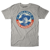 Holliday For President Unisex Tee