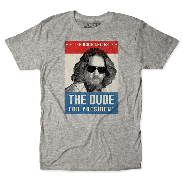 The Dude For President Unisex Tee