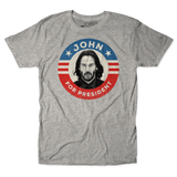 John For President Unisex Tee