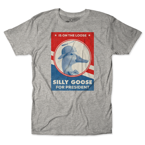 Silly Goose For President Unisex Tee