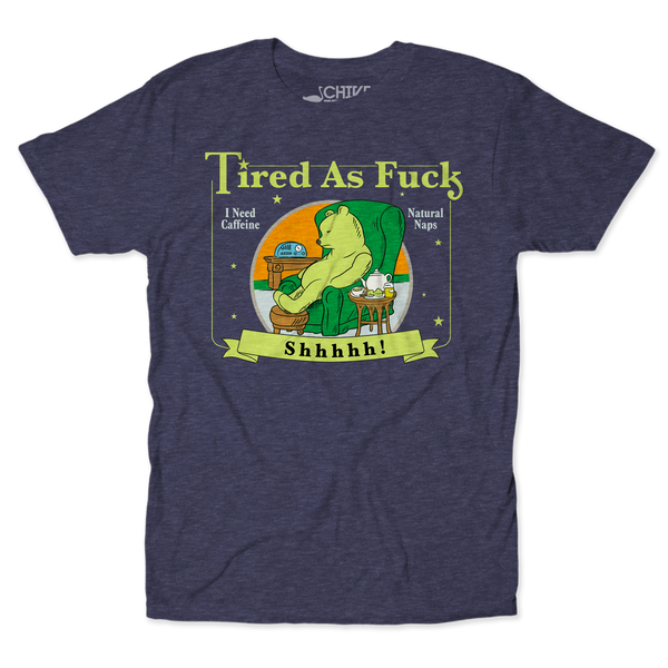Tired As F*ck Unisex Tee