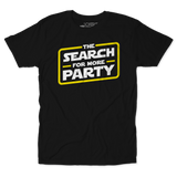 The Search For More Party V2 Unisex Tee