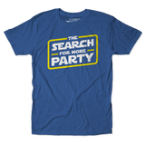 The Search For More Party V2 Unisex Tee