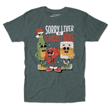 Sorry Liver It's Christmas Unisex Tee