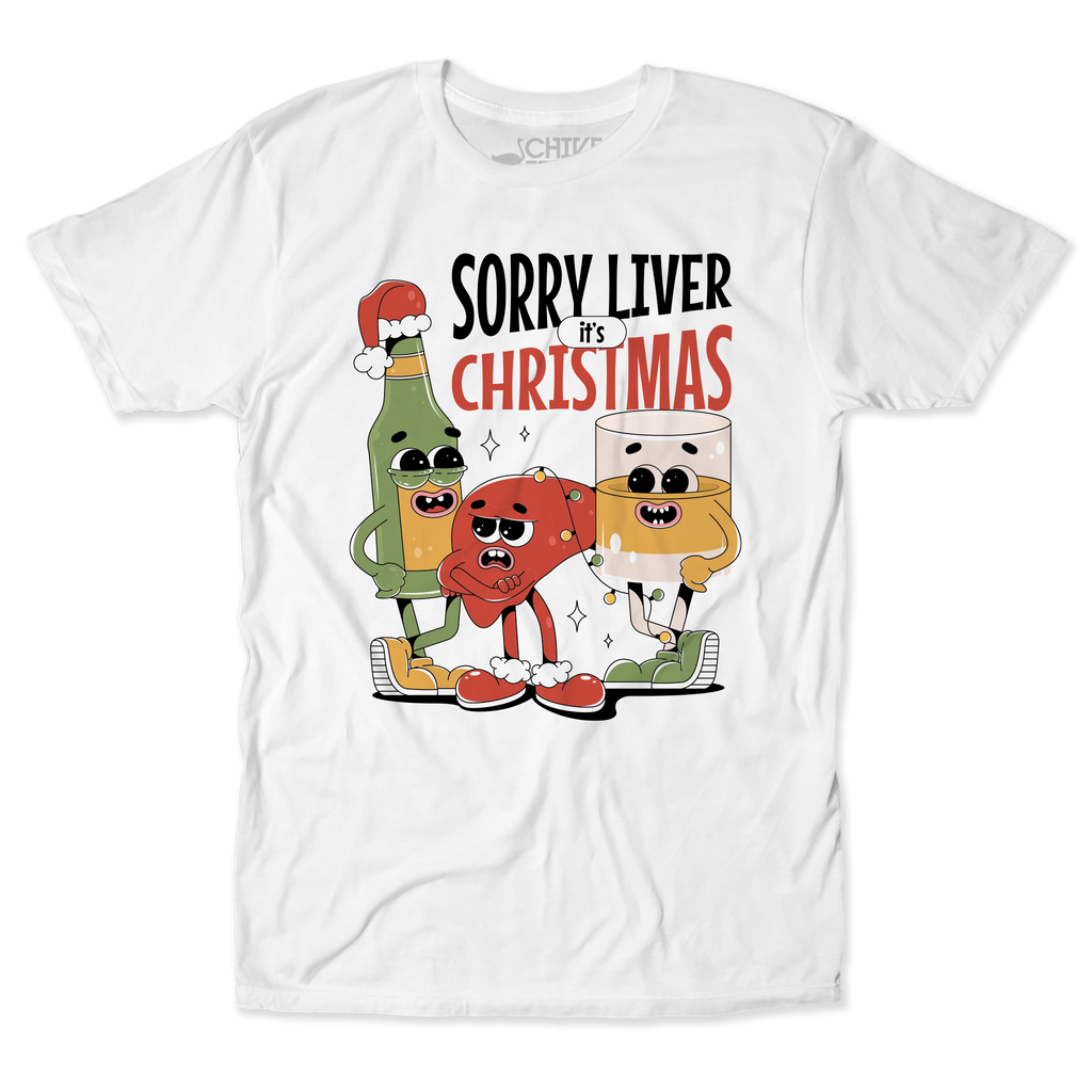 Sorry Liver It's Christmas Tee – The Chivery