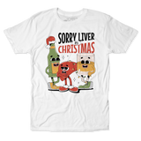 Sorry Liver It's Christmas Unisex Tee