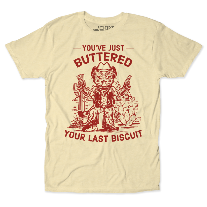 Your Last Biscuit Unisex Tee