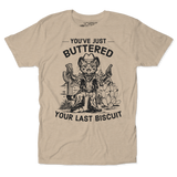 Your Last Biscuit Unisex Tee