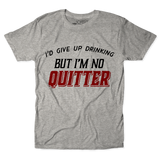 No Quitter Unisex Tee