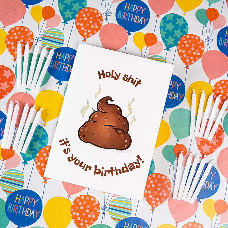 Holy Sh*t It's Your Birthday Card