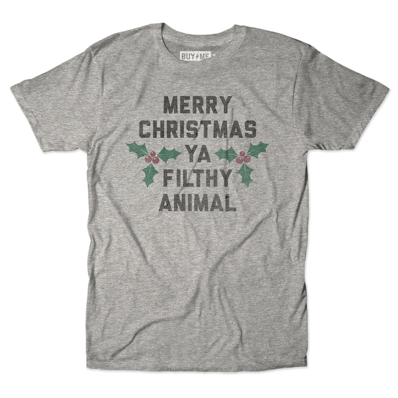 Merry Christmas Ya Filthy Animal Tee