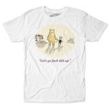 Let's Go F*ck Sh*t Up Unisex Tee