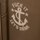 Fuck It Let's Drink Decal