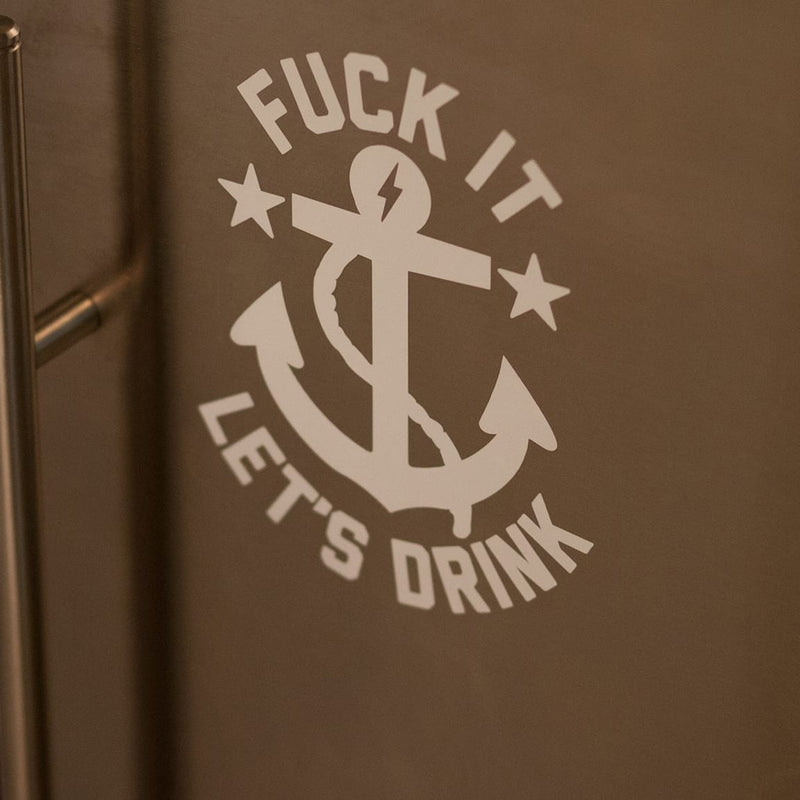 Fuck It Let's Drink Decal