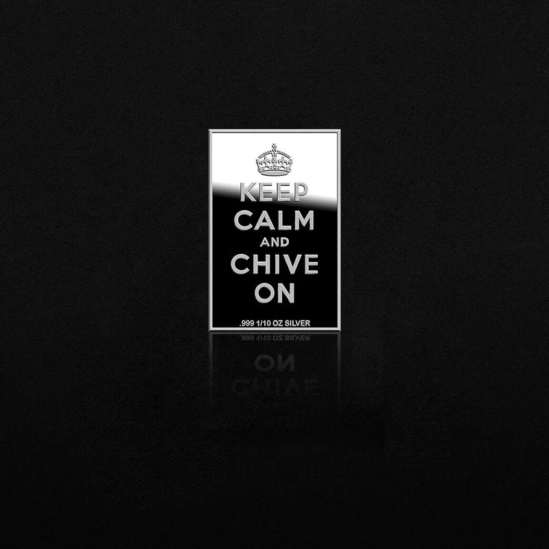 Keep Calm And Chive On 1/10th oz Silver Bar