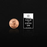 Keep Calm And Chive On 1/10th oz Silver Bar