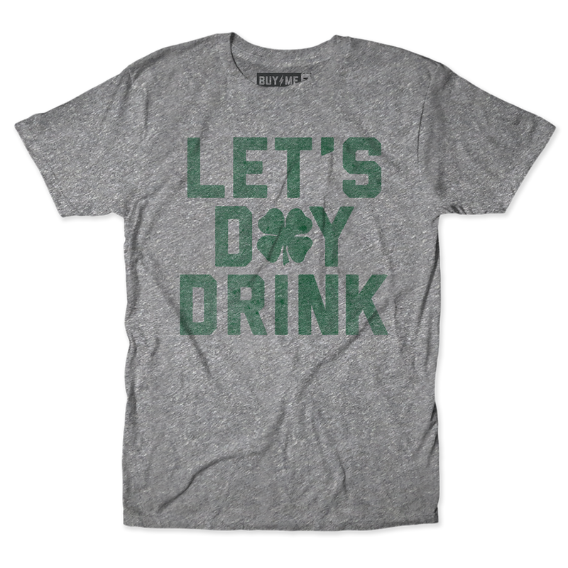 Let's Day Drink Tee