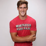 Mistakes Were Made Tee