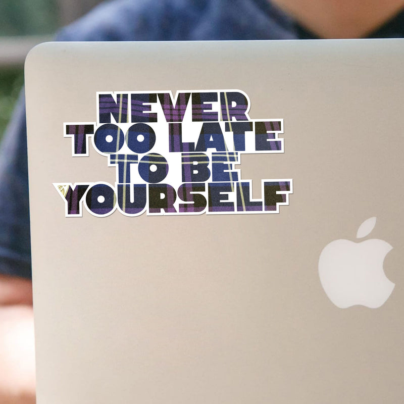 Never Too Late Sticker