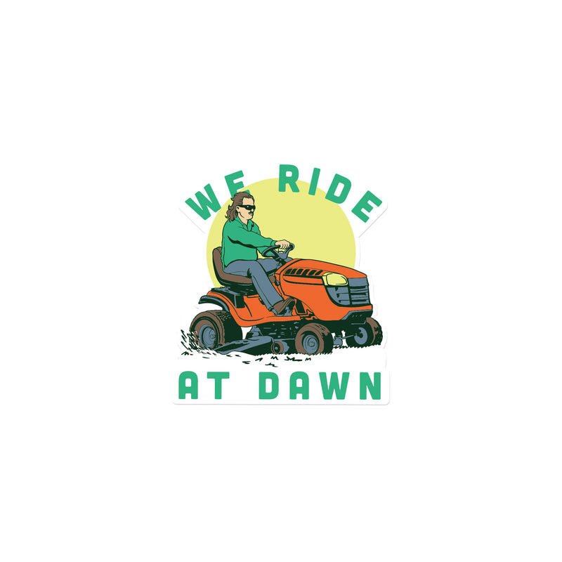 We Ride At Dawn Sticker