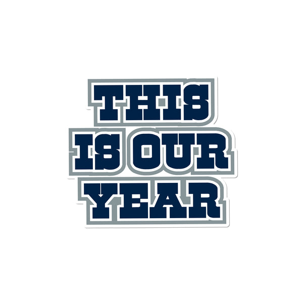 This Is Our Year Sticker