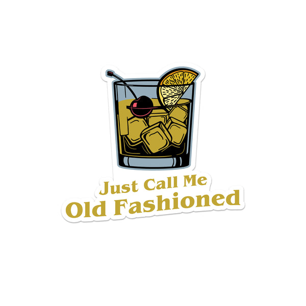 Just Call Me Old Fashioned Sticker