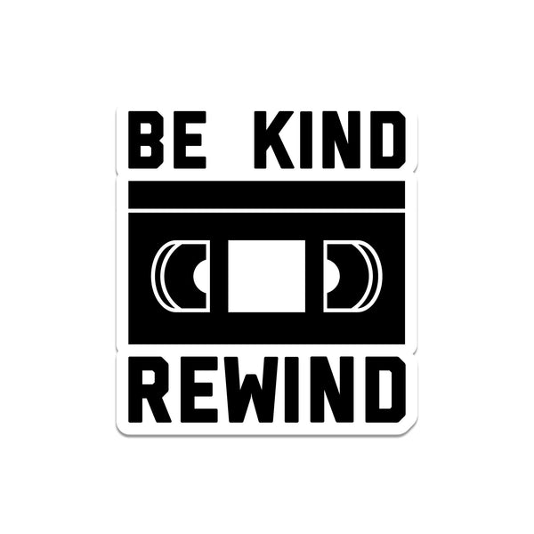 Be Kind Rewind Sticker