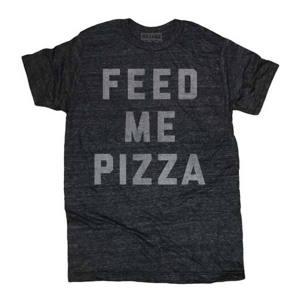 Feed Me Pizza Tee