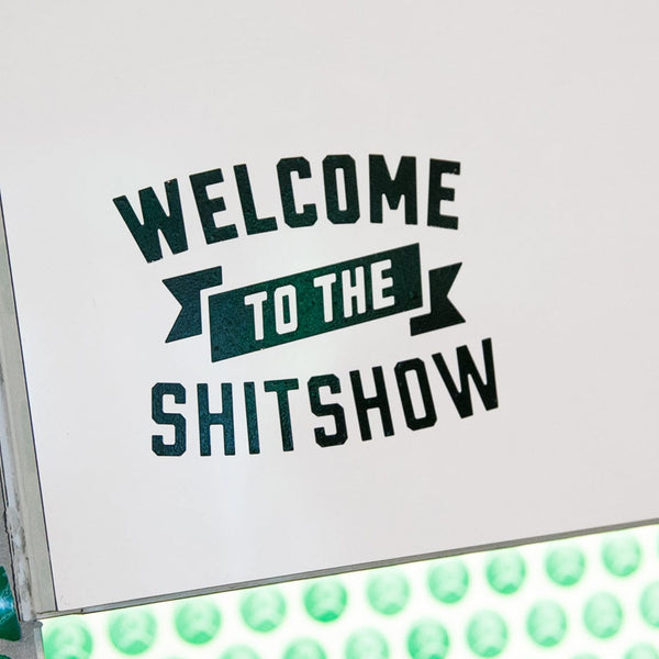 Welcome to the Shitshow Decal